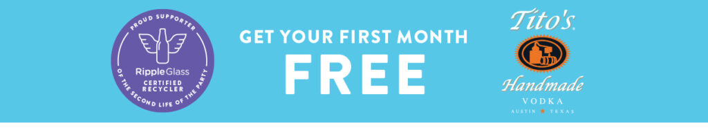 Tito's partnership banner get your first month free